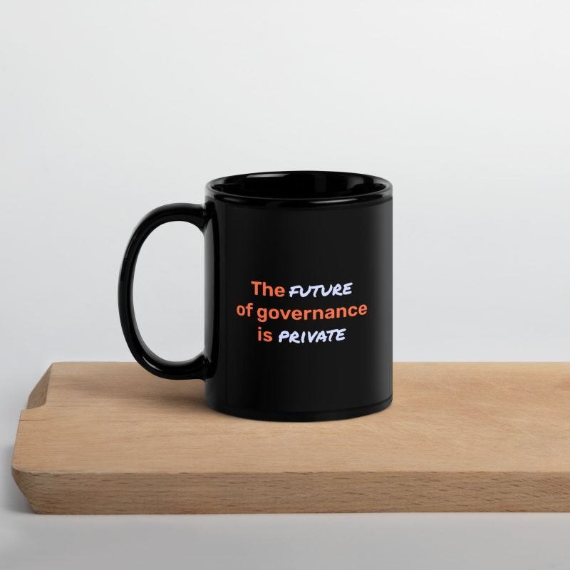 Future of governance is private - mug